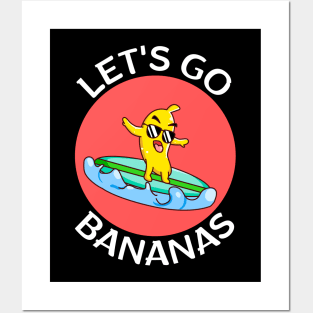 Let's Go Bananas | Banana Pun Posters and Art